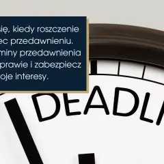 Zegar z napisem DEADLINE i tekst o tym, kiedy roszczenie z umowy o roboty budowlane może ulec przedawnieniu.