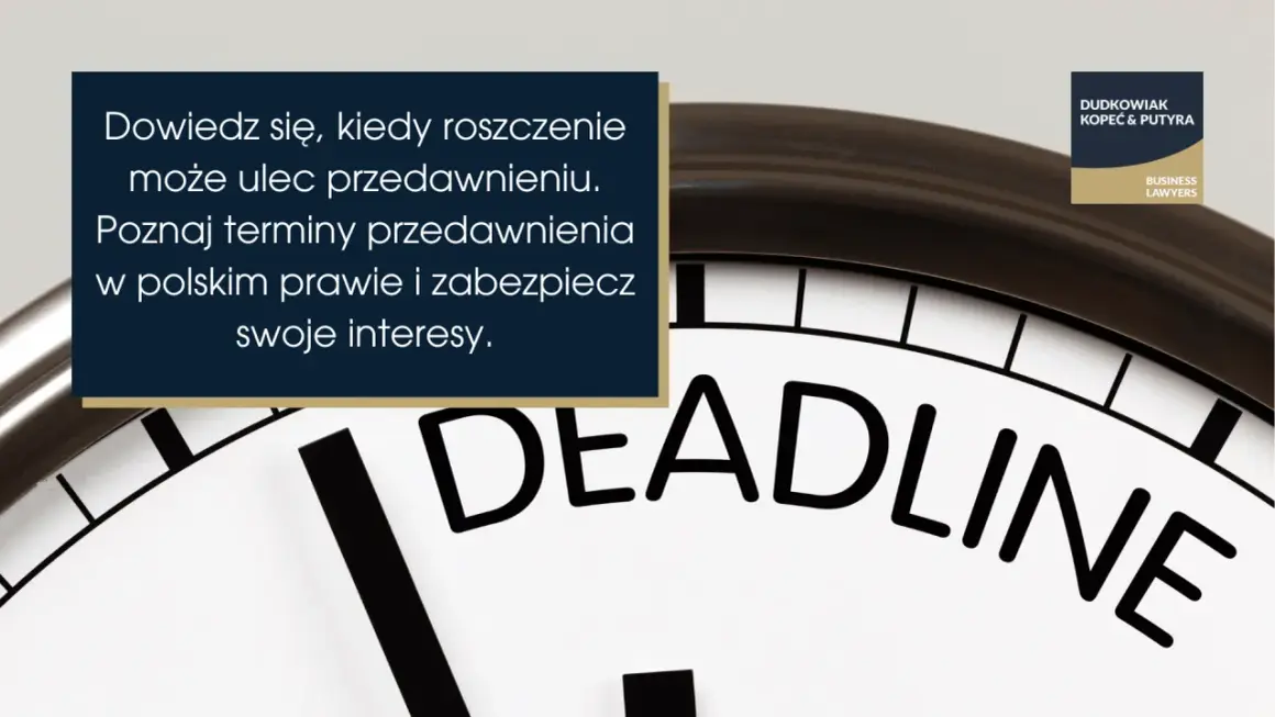 Zegar z napisem DEADLINE i tekst o tym, kiedy roszczenie z umowy o roboty budowlane może ulec przedawnieniu.